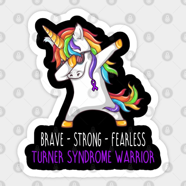 Brave Strong Fearless Turner Syndrome Support Turner Syndrome Awareness Gifts Sticker by ThePassion99